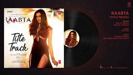 Raabta Title Song ( Audio) - Deepika Padukone, Sushant Singh Rajput, Kriti Sanon - Pritam