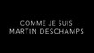 Martin Deschamps Ft. Angel Forrest - Comme je suis (Paroles - Lyrics)
