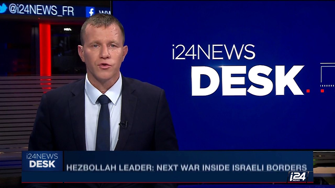 i24NEWS DESK | Hezbollah leader: next war inside Israeli borders | Thursday, May 11th 2017