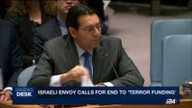 i24NEWS DESK | Israeli envoy calls for end to 'terror funding | Thursday, May 11th 2017