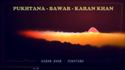 Karan Khan - Pukhtana (Official) - Bawar