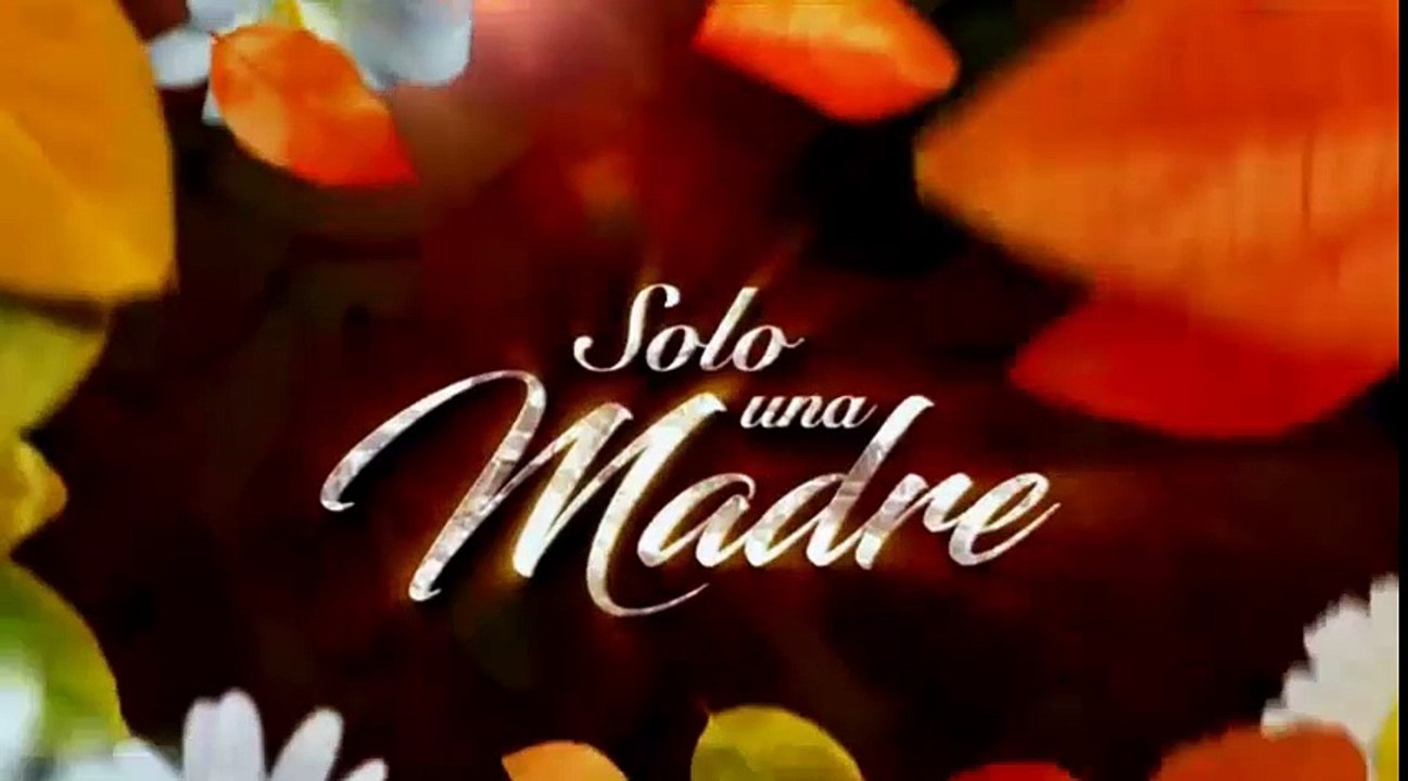 SOLO UNA MADRE 11/05/2017 CAP COMPLETO 3/4