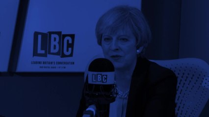 LBC Leaders Live: Highlights Of Theresa May's Interview