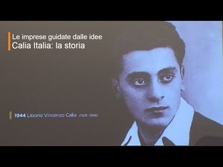 Le imprese guidate dalle idee | Calia Italia: la storia