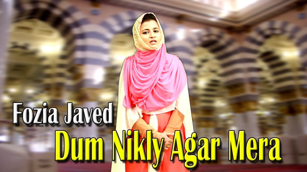 Fozia Javed - Dum Nikly Agar Mera