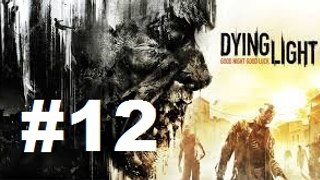 Dying Light - Parte 12:  Tolga e Fatim - PC - [ PT-BR ]