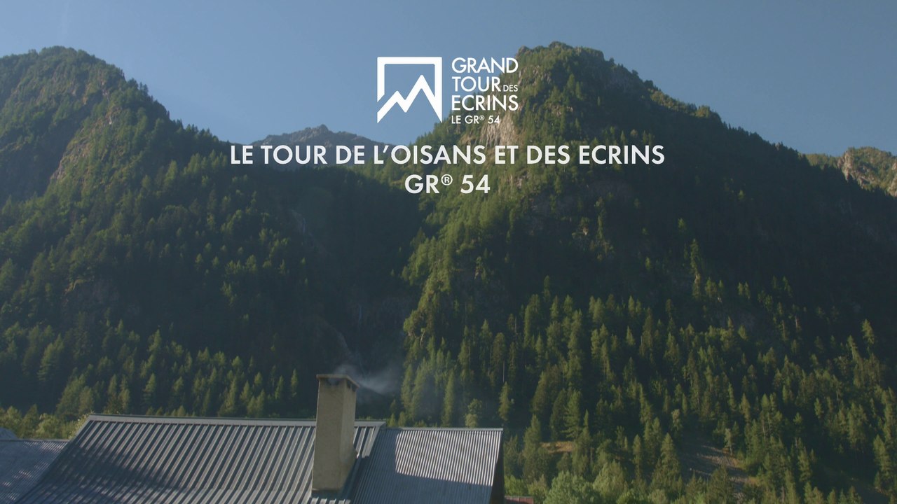 GR54 - Tour de l'Oisans et des Écrins - Le reportage