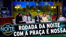 Rodada da Noite com personagens de A Praça É Nossa