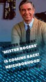 'Mister Rogers' Neighborhood' is coming back!