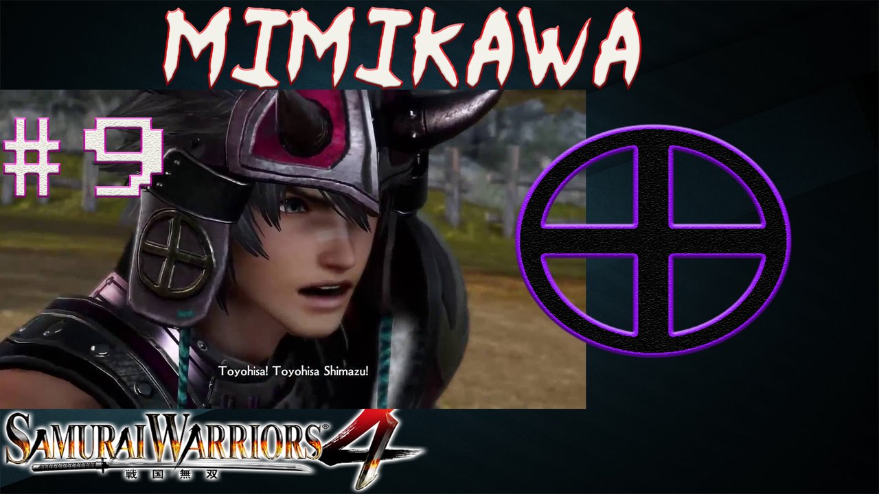 Samurai Warriors 4 Playthrough - Story Mode Part 9 - Kyushu - Battle of Mimikawa