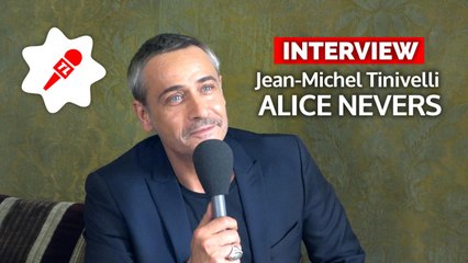 Jean-Michel Tinivelli (Alice Nevers) : "Si je n'étais que dans le romantisme, ça me fatiguerait peut-être un peu"