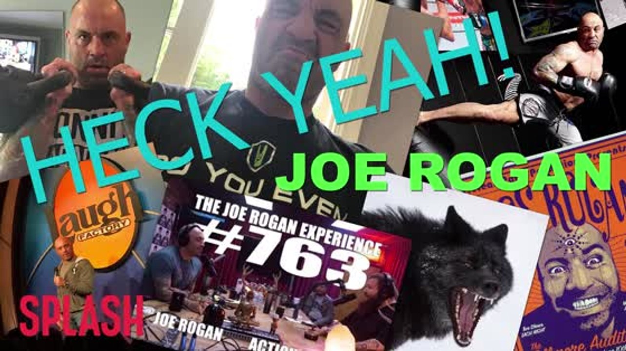 Heck Yeah, Joe Rogan!