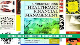 [Epub] Full Download Understanding Healthcare Financial Management, Seventh Edition Read Online