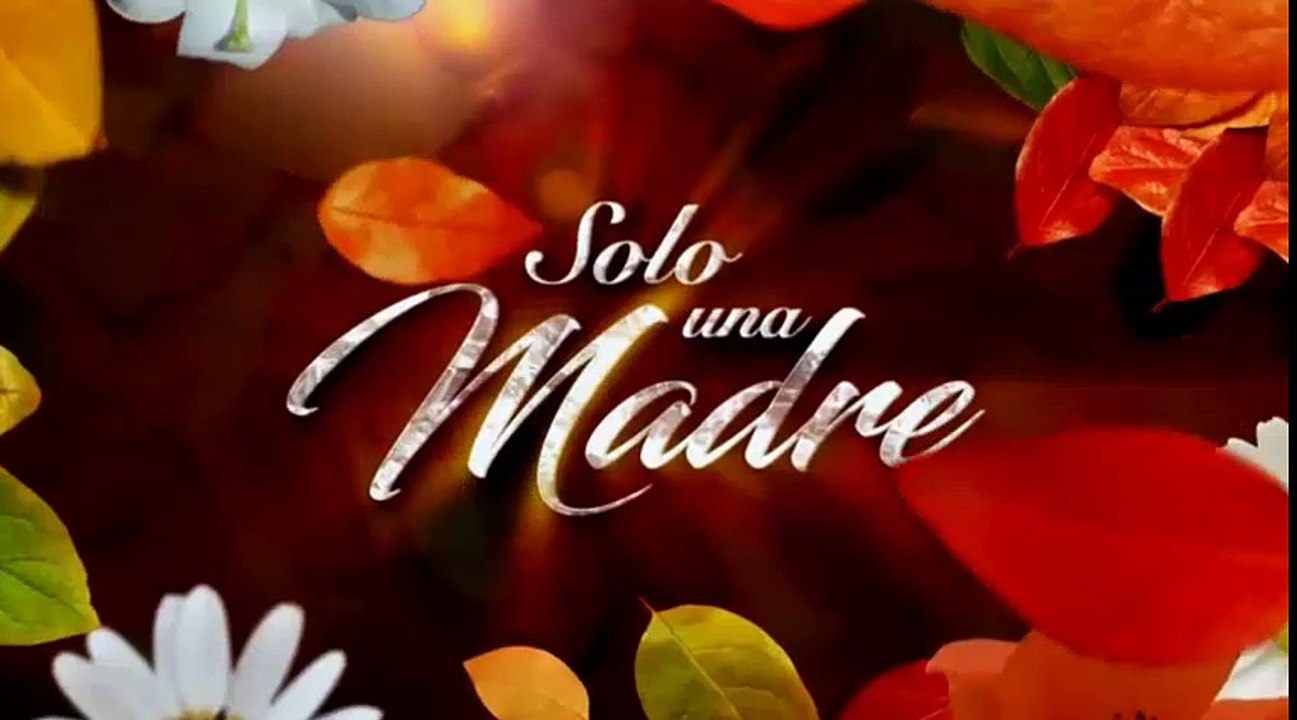 SOLO UNA MADRE 12/05/2017 CAP COMPLETO 2/4