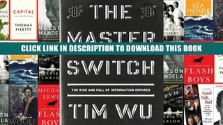 [Epub] Full Download The Master Switch: The Rise and Fall of Information Empires (Borzoi Books)