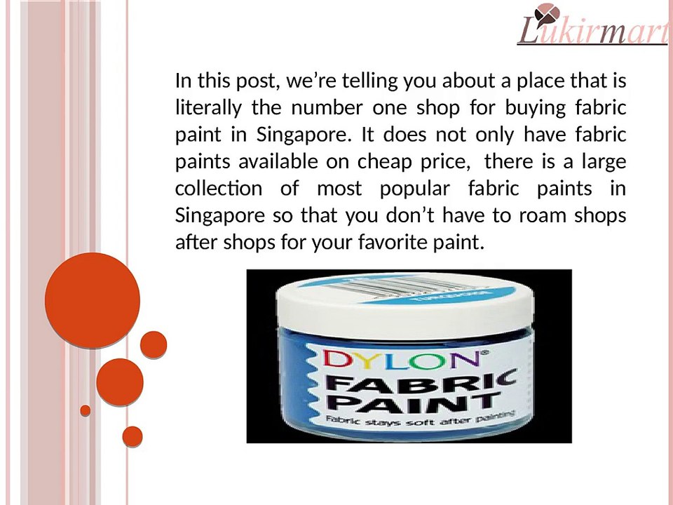 Number one place to buy fabric paint in Singapore