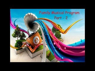 Family Musical Prog. Part 2