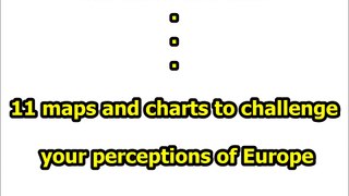 Top10 Maps and Charts to Challenge your Perceptions of Europe-b4bH3IZApu0