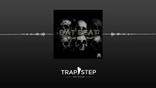 Dat Beat - Meet Me In The Trap (Original Mix) [FREE DL]