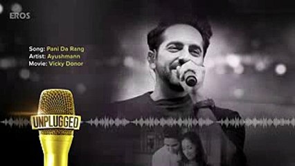 UNPLUGGED Full Audio Song – Pani Da Rang by Ayushmann Khurrana