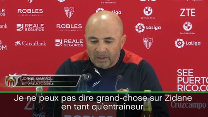Séville - Sampaoli: "Je ne connais pas Zidane l’entraîneur"