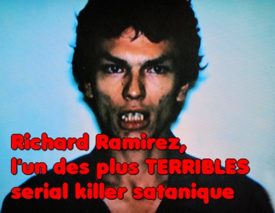 Richard Ramirez ,l'un des plus TERRIBLES serial killer satanique