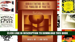 [Epub] Full Download Administrators Solving the Problems of Practice: Decision-Making Concepts,