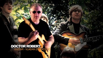 Doctor Robert - The Beatles / Guitar  Vladan Živančević