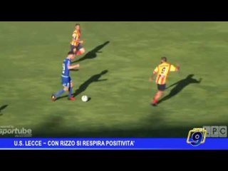 Us Lecce  | Con Rizzo si respira positività