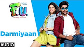 Darmiyaan Full Audio Song - FU - Friendship Unlimited - Vishal Mishra, Shreya Ghoshal(1)