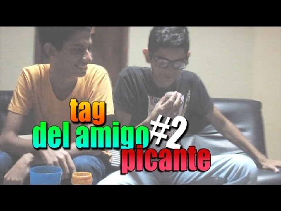 TAG del AMIGO PICANTE CHALLENGE ,Parte 2/2