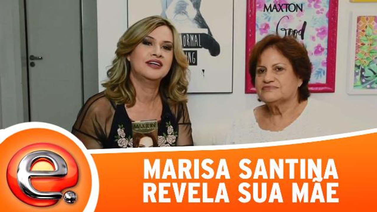 Marisa Santina revela sua mãe