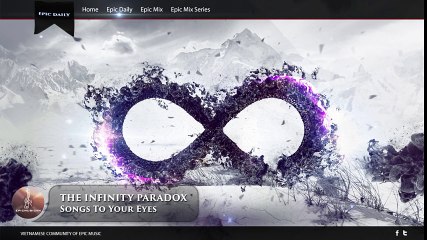 Songs To Your Eyes - The Infinity Paradox - Emotional Music  Epic Music VN
