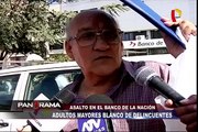 Adultos mayores blanco de delincuentes: asalto en el Banco de la Nación