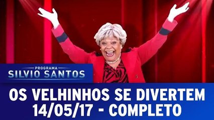 Os Velhinhos Se Divertem - 14.05.17 - Completo
