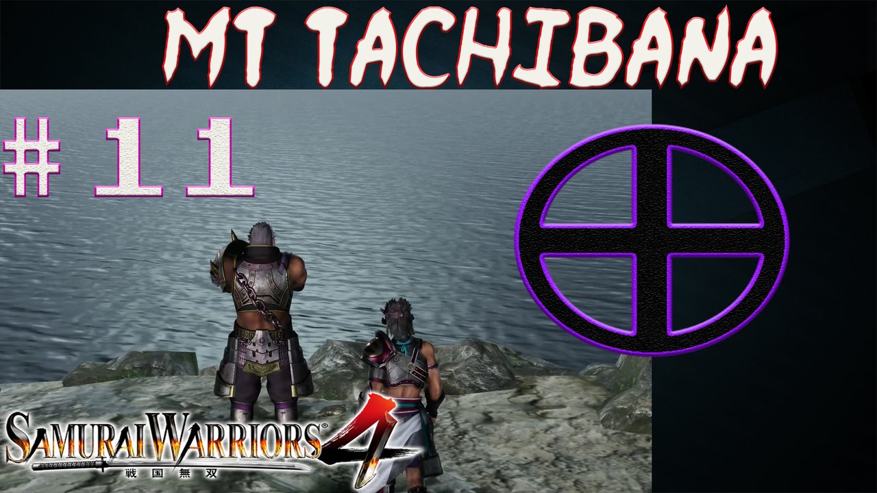 Samurai Warriors 4 - Story Mode Part 11 - Kyushu - Siege of Mt Tachibana