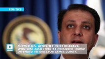 Fired US attorney Preet Bharara defends ex-FBI chief James Comey