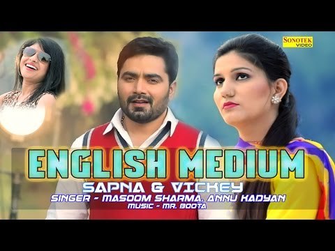 English Medium - इंग्लिश मीडियम - Sapna Chaudhary, Vickky Kajla - Masoom Sharma, Annu Kadyan