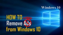 How To Remove Naggy Ads From Windows 10 | Windows 10 Tips and Tricks