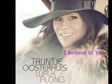 TRIJNTJE OOSTERHUIS - I Believe in You