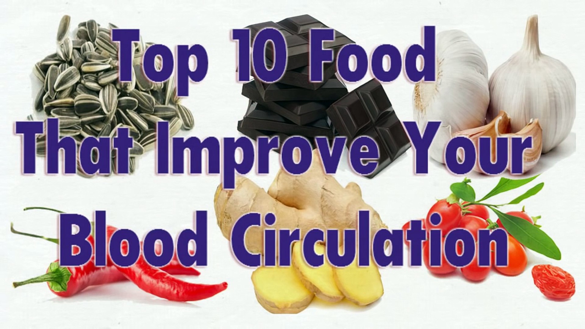 Top 10 Food That Improve Your Blood Circulation 2017 Video Dailymotion