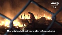 Migrants torch Greek camp after refugee deaths-1p86Rh4HL0