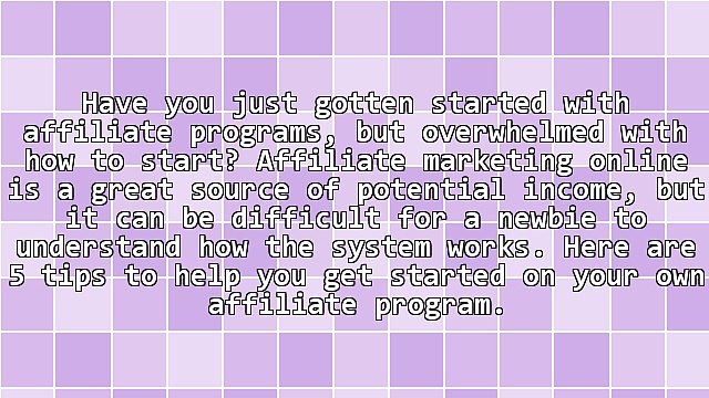 5 Tips for Affiliate Programs Newbies
