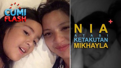 Begini Cara Nia Ramadhani Atasi Ketakutan Mikhayla - CumiFlash 15 Mei 2017