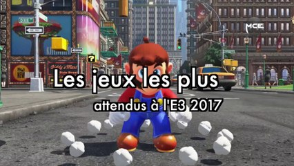 Les jeux les plus attendus à l’E3 2017