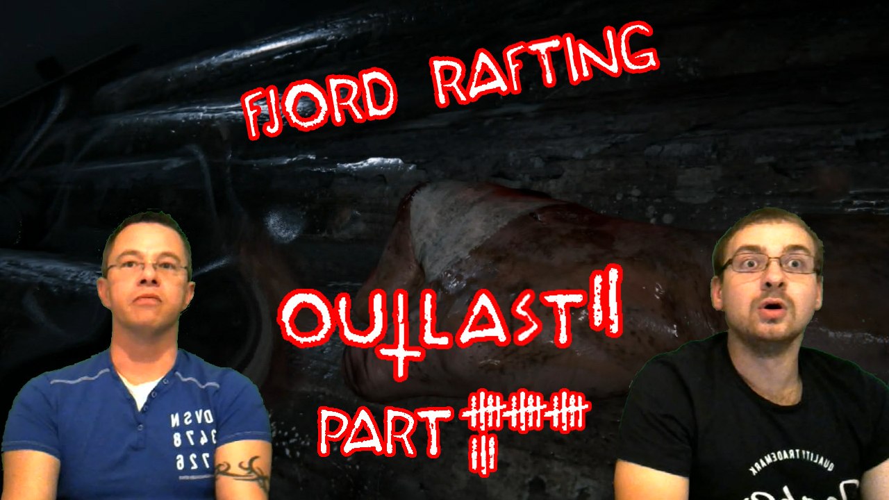 OUTLAST 2 - Let's Play - Fjord Rafting - [Deutsch] #18