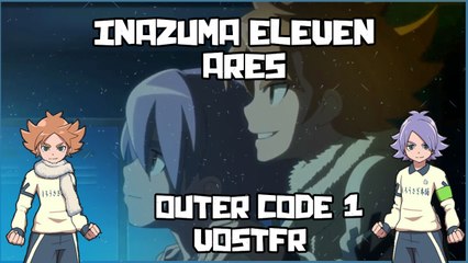 Inazuma Eleven Outer Code 01 VOSTFR