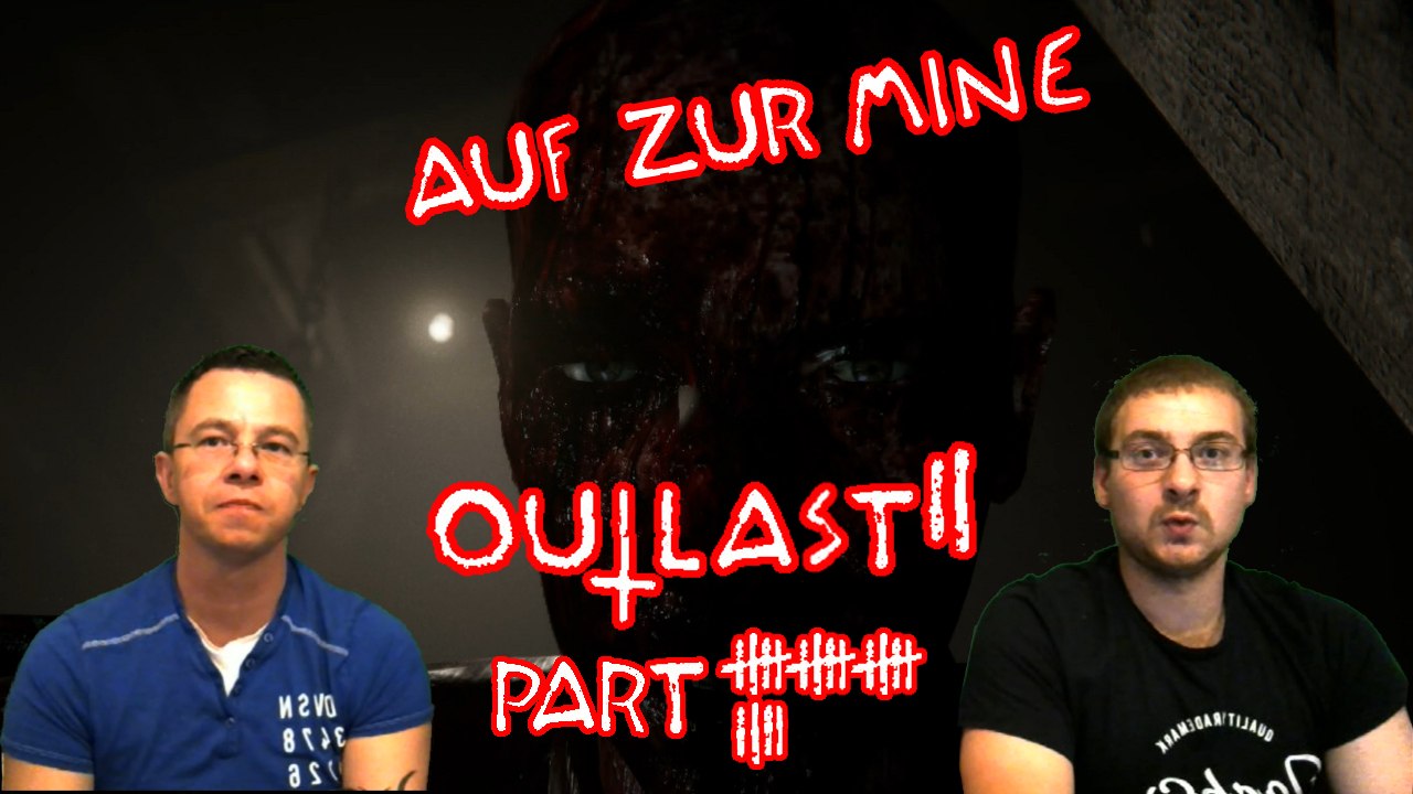 OUTLAST 2 - Let's Play - Auf zur Mine - [Deutsch] #19