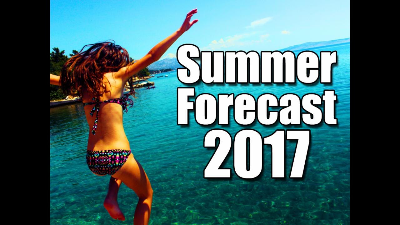 Summer Forecast 2017
