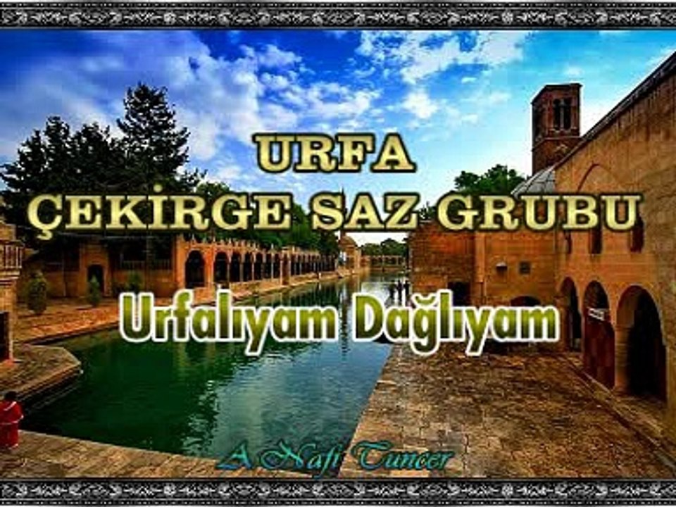 URFA ÇEKİRGE SAZ GRUBU - Urfalıyam Dağlıyam
